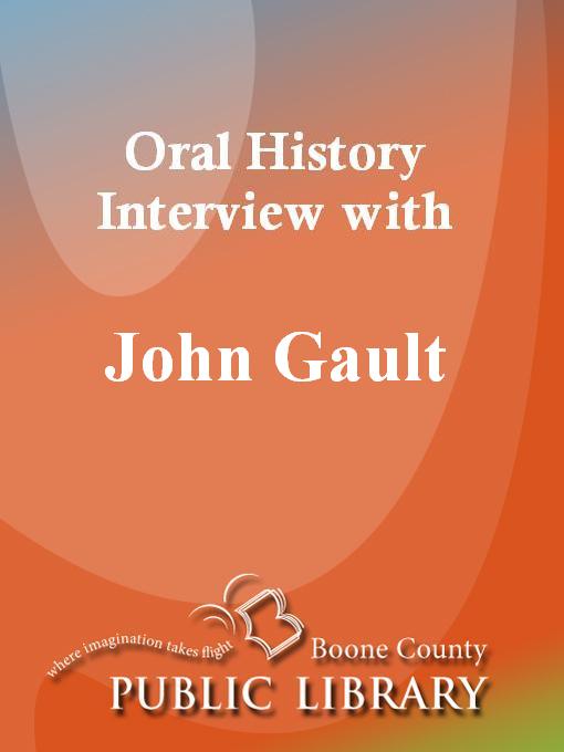 Title details for Oral History Interview with John Gault by John Gault - Available